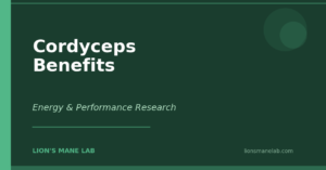 Cordyceps Mushroom Benefits: Energy, Endurance, and Performance Research