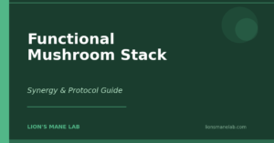 The Complete Functional Mushroom Stack for Cognitive Performance