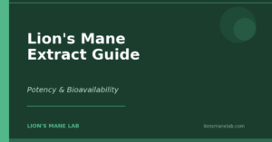 Lion's Mane Extract: Types, Potency, and What to Look For